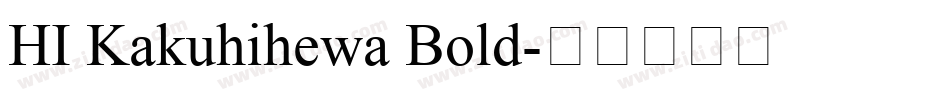 HI Kakuhihewa Bold字体转换